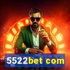 5522bet com